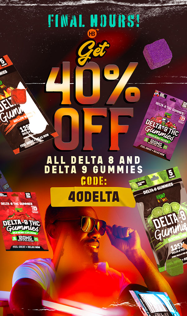 FINAL HOURS! Get 40% Off All Delta 8 and Delta 9 Gummies Code: 40DELTA This offer ends tomorrow, 9/10/24, at 9:00 A.M. EDT. Offer not valid on bundles. 